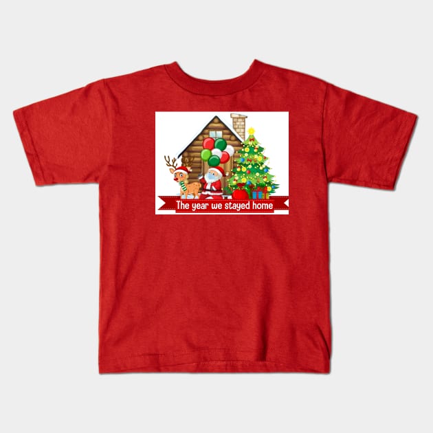 The year we stayed home christmas Kids T-Shirt by queensandkings